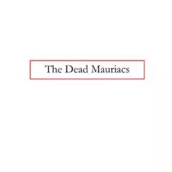 The Dead Mauriacs