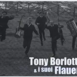 Tony Borlotti E I Suoi Flauers