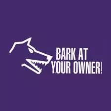 Bark At Your Owner!