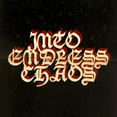 Into Endless Chaos