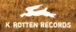 K. Rotten Records