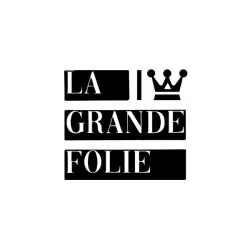 La Grande Folie