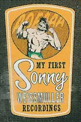 My First Sonny Weissmuller Recordings