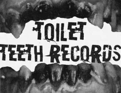 Toilet Teeth Records