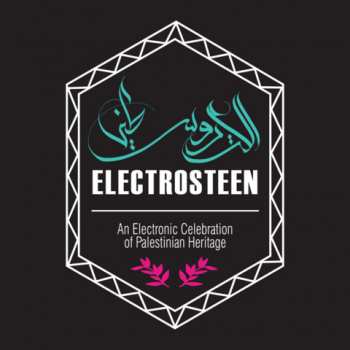 Album Various: الكتروسطين = Electrosteen: An Electronic Celebration of Palestinian Heritage