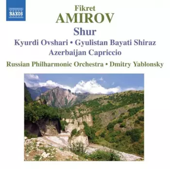 Shur / Kyurdi Ovshari • Gyulistan Bayati Shiraz / Azerbaijan Capriccio