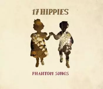 17 Hippies: Phantom Songs