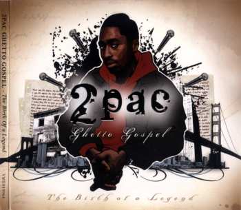 Album 2Pac: Ghetto Gospel - The Birth Of A Legend