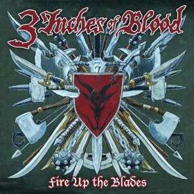 Album 3 Inches Of Blood: Fire Up The Blades