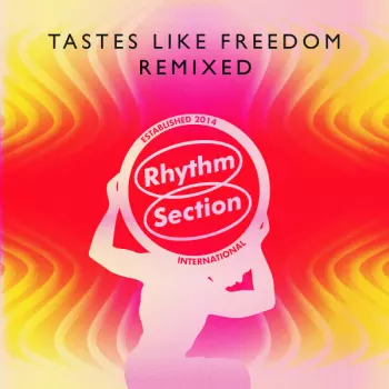 Tastes Like Freedom Remixed