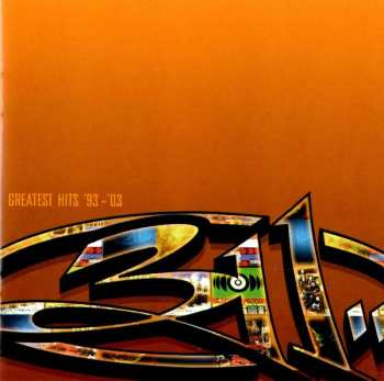 Album 311: Greatest Hits '93 - '03