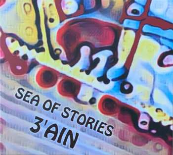 Album 3'Ain: Sea Of Stories 