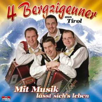 Album 4 Bergzigeuner Aus Tirol: Mit Musik Lässt Sich's Leben