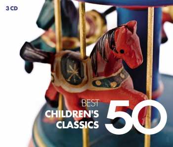 Album Various: 50 Best Children's Classics