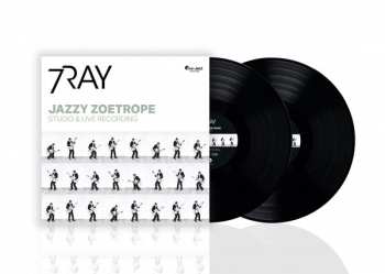 2LP 7RAY: Jazzy Zoetrope 73165