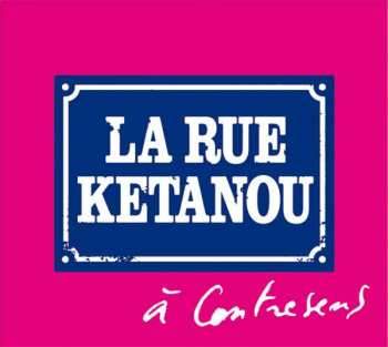 Album La Rue Kétanou: À Contresens