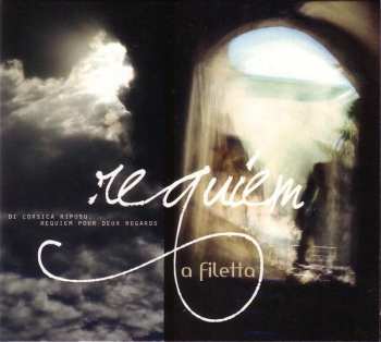 Album A Filetta: Requiem (Di Corsica Riposu, Requiem Pour Deux Regards)