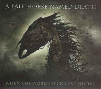 2LP/CD/Box Set A Pale Horse Named Death: When The World Becomes Undone LTD | NUM | DIGI | CLR 362194