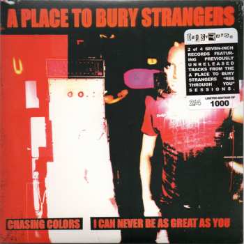 SP A Place To Bury Strangers: Chasing Colors / I Can Never Be As Great As You CLR | LTD 552927