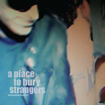 Album A Place To Bury Strangers: Keep Slipping Away