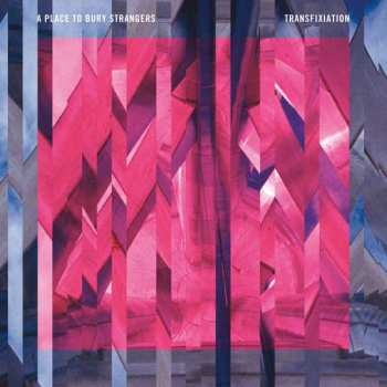 CD A Place To Bury Strangers: Transfixiation 283963