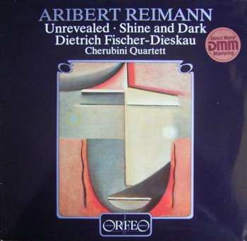 LP Aribert Reimann: Unrevealed - Shine And Dark 574551