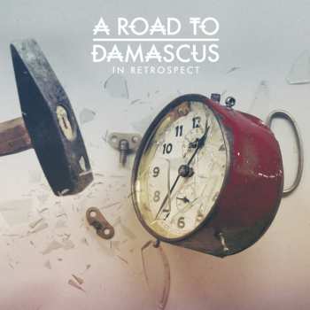 Album A Road To Damascus: In Retrospect