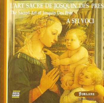 Album Josquin Des Prés: L'Art Sacré De Josquin Des Prés