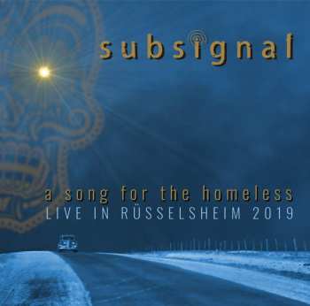 2LP Subsignal: A Song For The Homeless Live In Rüsselsheim 2019 LTD 872