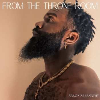 LP Aaron Abernathy: From The Throne Room 639282