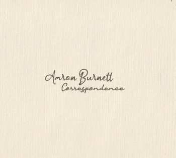 Album Aaron Burnett: Correspondence