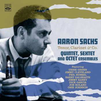 Album Aaron Sachs: Tenor, Clarinet & Co. - Quintet, Sextet And Octet Ensembles