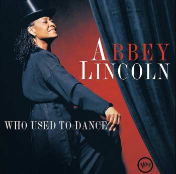 2LP Abbey Lincoln: Who Used To Dance LTD | CLR 647697