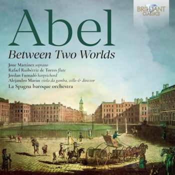 Album Carl Friedrich Abel: Werke "between Two Worlds"