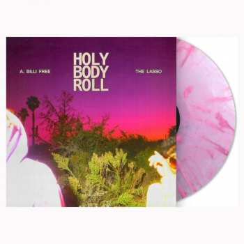 LP A. Billi Free: Holy Body Roll CLR 615602