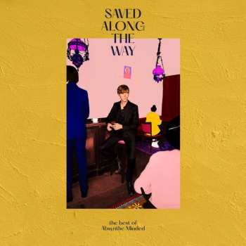 Album Absynthe Minded: Saved Along The Way (The Best Of Absynthe Minded)