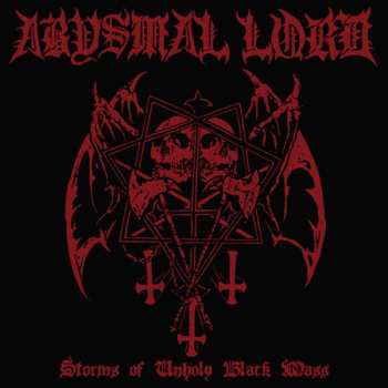 Album Abysmal Lord: Storms Of Unholy Black Mass