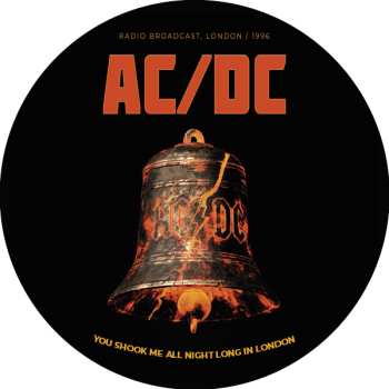 LP AC/DC: You Shook Me All Night Long In London (Radio Broadcast, London / 1996) LTD | PIC 619410