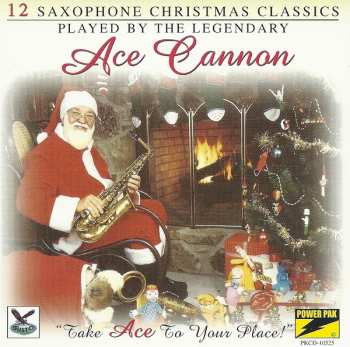 Album Ace Cannon: 12 Saxophone Christmas Classics