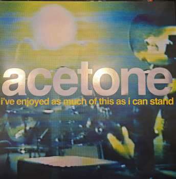 Album Acetone: I've Enjoyed As Much Of This As I Can Stand: Live At The Knitting Factory, NYC: May 31, 1998