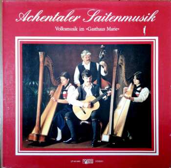 Album Achentaler Saitenmusik: Volksmusik im »Gasthaus Marie«