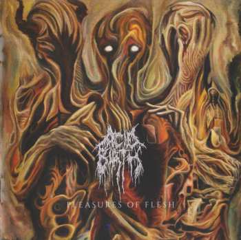 Album Acid Birth: Pleasures Of Flesh / The Divine Grotesque