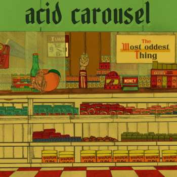 Album Acid Carousel: The Most Oddest Thing