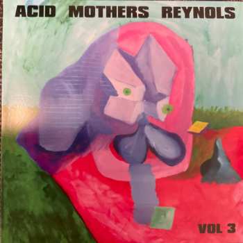 Album Acid Mothers Reynols: Vol. 3