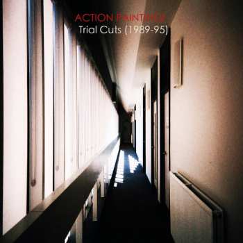 LP Action Painting!: Trial Cuts (1989-95) LTD | CLR 431736