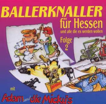 Album Adam & Die Micky's: Ballerknaller Für Hessen Folge 2