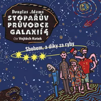 Adams: Stopařův průvodce galaxií 4: S