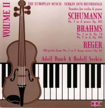 The European Busch-Serkin Duo Recordings, Volume II