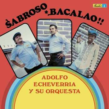 Album Adolfo Echeverria Y Su Orquesta: Sabroso Bacalao