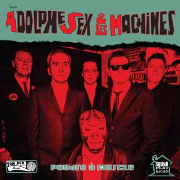 Album Adolphe Sex Et Ses Machines: Poudre A Muscle